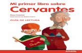 Mi primer libro sobre Cervantes - anayainfantilyjuvenil.com · C uaderno de actividades Este cuaderno que tienes en tus manos es para ayudarte a comprender el libro «Mi primer libro