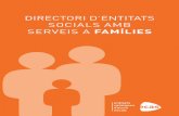 DIRECTORI D’ENTITATS SOCIALS AMB SERVEIS A FAMÍLIESacciosocial.org/wp-content/uploads/2017/09/DIRECTORI-FAMILIA-2017.pdf · Fruit d’aquest plantejament, es van constituir diverses