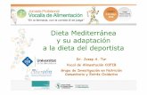 Dieta Mediterránea y su adaptación a la dieta del deportista · Planificar las pautas óptimas de dieta e hidratación es imprescindible en cualquier estrategia global de preparación