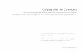 Catàleg Web de Communia Web-0.3.pdfCatàleg Web de Communia Web amb tecnologies open source, oberta i sense dependències tecnològiques. Estàndards, escalars i modulars segons les