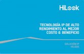 TECNOLOGÍA IP DE ALTO RENDIMIENTO AL MEJOR COSTO & BENEFICIO · Con una increíble relación costo- beneficio, la Serie HiLook ofrece características avanzadas de este segmento: