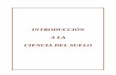 INTRODUCCIÓN A LA CIENCIA DEL SUELO - bdigital.unal.edu.cobdigital.unal.edu.co/2242/1/70060838.2002.pdf · introducciÓn a la ciencia del suelo daniel f. jaramillo j. universidad