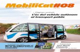 MobiliCat#08 Mobilitat i infraestructures de Catalunya ... · Dubtes a banda, la implantació de la conducció autònoma en els mitjans de transport públics es veu esperonada per