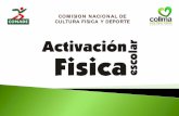 COMISION NACIONAL DE CULTURA FISICA Y DEPORTEactivate.gob.mx/Documentos/Colima/...Activacon_Fisica_Escolar_Colima.pdf · descripcion la activacion fisica promueve en toda la poblacion