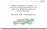 ORGANIZACIÓN Y FUNCIONAMIENTO DE LA BIBLIOTECA … 2015 - 2016/1/uploads/PLAN_TRABAJO_CEIP... · plan de trabajo de la biblioteca escolar del ceip rafael alberti (montequinto) c