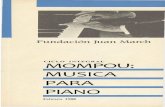 CICLO INTEGRAL MOMPOU: MUSICA PARA PIANO · Federico Mompou, al igual que otros compositores, pensaba la música ante el piano, instrumento que dominó a la perfección. Es lógico
