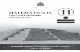 MATEMÁTICA III MATEMÁTICA IV · MATEMÁTICA III Libro del Estudiante Undécimo grado República de Honduras Secretaría de Educación Bachillerato en Ciencias y Humanidades Educación