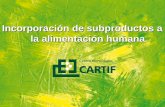Incorporación de subproductos a la alimentación humana · CONCENTRADOS PROTEICOS ACIDO LÁCTICO . Valorización de subproductos agroalimentarios, CARTIF EXTRUSIÓN Modificación