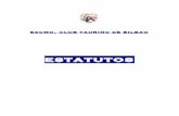 ESTATUTOS VIGENTES 2008 - Excmo. Club Taurino de Bilbao · 2 CAPÍTULO PRIMERO DENOMINACIÓN ARTÍCULO 1.—Los presentes estatutos del Club Taurino de Bilbao nº de Registro RPB196,