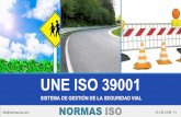 UNE ISO 39001 - normas-iso.com · Cualquier empresa comprometida con la mejora de su seguridad vial se beneficiará de la introducción de la norma ISO 39001, y será un aporte para