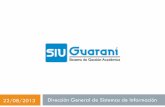 22/08/2013 Dirección General de Sistemas de Información · Guaraní3W En la versión 2.7.0 de SIU-Guaraní se modifica el punto de acceso a Guarani3W (G3W) de los usuarios Docente,