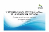 PRESENTACIÓ DEL SERVEI COMARCALPRESENTACIÓ DEL … · Coordinació amb les administracions per les actuacions de gestió i protecció del patrimoni de la comarca i les accions de