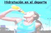 Hidratación en el deporte - amicivirtual.com.ar fisico/Hidratacion... · •Disminuye el flujo sanguíneo a la piel y el músculo. •Aumenta la utilización de glucógeno muscular.