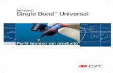 Adhesivo Single Bond Universal - multimedia.3m.com · la reconstrucción de muñones y cemento que requieran el mecanismo de autopolimerización para polimerizar el material. ...