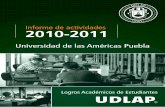 Informe de Actividades - udlap.mx · 3 Informe de Actividades 2010-2011 Informe de Actividades 2010-2011 Premio Estudiante Primer lugar a nivel nacional en el Concurso Desafío Jurídico