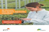 El futuro del sector agrícola español - fundacion-antama.orgfundacion-antama.org/.../03/20190321-AEPLA-Informe_Sector_Agricola.pdf · El estudio se centra en la producción vegetal,