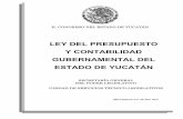 LEY DEL PRESUPUESTO Y CONTABILIDAD GUBERNAMENTAL DEL ... · h. congreso del estado de yucatÁn ley del presupuesto y contabilidad gubernamental del estado de yucatÁn secretarÍa