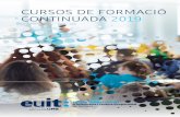 CURSOS DE FORMACIÓ CONTINUADA 2019 - euit.fdsll.cateuit.fdsll.cat/wp-content/uploads/2018/12/EUIT_CatFORM_1118.pdf · El curs pretén oferir coneixements i habilitats als professionals