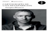 CARTOGRAFÍA DE UNA DESAPARICIÓN Sergio Blanco · Sergio Blanco Ficciones (2000-2011) Publicacions Arola Editors i TNC Cartografía de una desaparición i Ficcio-nes (2000-2011),