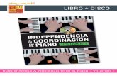 LIBRO + DISCO - play-music.com · Independencia & coordinación en el piano - Volumen 1 Para poderse expresarse plenamente con el piano es imprescindible aprender a tocar cada mano