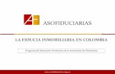 LA FIDUCIA INMOBILIARIA EN COLOMBIA · promocionen negocios de fiducia inmobiliaria o de administración de proyectos inmobiliarios, así como en la papelería que se utilice para