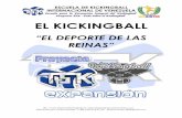 EL KICKINGBALLkickingball.webcindario.com/descargas/kickingball.pdf · manera: al realizarse 3 outs, el grupo 1 pasa a ocupar la posición del 2, el 2 la del 3, el 3 la del 4, y el
