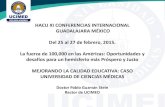 HACU XI CONFERENCIAS INTERNACIONAL GUADALAJARA … · HACU XI CONFERENCIAS INTERNACIONAL GUADALAJARA MÉXICO Del 25 al 27 de febrero, 2015. La fuerza de 100,000 en las Américas: