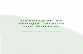 Generación de Energía Térmica con Biomasa - fototermic.com · vables la biomasa aportaba el 90%. El Plan Energético de Andalucía prevé un incremento del consu-mo de biomasa