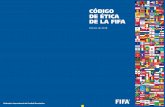 CÓDIGO DE ÉTICA DE LA FIFA - img.fifa.com · ndice 3 21 – Comisiones 20 22 – Discriminación y difamación 20 23 – Protección de la integridad física y mental 21 Subsección