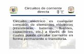 Circuitos de corriente directa Circuito eléctrico es ...profesores.dcb.unam.mx/users/franciscompr/docs/Tema 3/3.6 y 3.7... · Circuitos de corriente directa Circuito eléctrico es