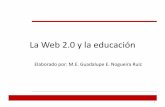 La Web 2.0 y la educación - eVirtual UASLPevirtual.uaslp.mx/FCQ/estrategias/Material de Apoyo/LA WEB 2.0 PARA LA... · construir puentes entre la teoría y la práctica y comunicar