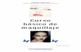 Curso De Maquillaje - guao.org básico de maquillaje.pdf · Curso de maquillaje Para muchas mujeres maquillarse quiere decir aplicarse productos cosméticos en la cara, pero el verdadero