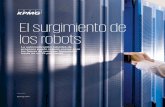 El surgimiento de los robots - home.kpmg El Surgimiento... · Fuente: Bots en el Back-office: el inicio de la ola del trabajo digital. KPMG, 2015 El surgimiento delos robots 3 15%–30%