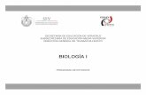 BIOLOGÍA I - sev.gob.mx · BIOLOGIA I 3 SEV/DGT/08-2014 PRESENTACIÓN La Reforma Integral de la Educación Media Superior (RIEMS) propone dar solución a la muy diversa problemática