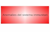 Anomalies del sistema immunitari - cosmolinux.no-ip.orgcosmolinux.no-ip.org/recursos_aula/BIO2nBAT/Immunologia/Anomalies_SI... · Per exemple, el dany de la barrera hematoencefàlica