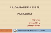 LA GANADERÍA EN EL PARAGUAY - arp.org.py DE LA GANADAERIA PARAGUAY… · La fauna silvestre nativa era lo único que se conocía: El guasu… Año 1537 El yaguareté… Año 1537