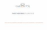 MEMORI 2012 - fundacioncurarte.org · ACTIVIDADES . A lo largo de 2012, curArte ha organizado y tomado parte en varios eventos y actividades destinados, tanto a recaudar fondos, como