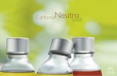 CarbonoNeutro 2008 - Natura Cosméticos · presente en siete países de América Latina y en Francia. En Brasil, somos la industria líder en el mercado de cosméticos, fragancias