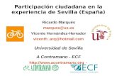 Participación ciudadana en la experiencia de Sevilla (España)personal.us.es/marques/2016-Sevilla.pdf · Participación ciudadana en la experiencia de Sevilla (España) Ricardo Marqués