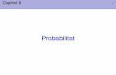 Probabilitat - ftp.maia.ub.esftp.maia.ub.es/mates2/cap8.pdf · Deﬁnició de probabilitat 8 Observació i exemple Observació: Suposem que els successos elementals són equiprobables