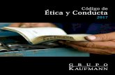 Código de Ética y Conducta - kaufmann.cl · conducta ética. También el Comité, como órgano de control interno, tiene por objeto velar por el cumplimiento del Código de Ética