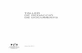 TALLER DE REDACCIÓ DE DOCUMENTSpladeformacioajuntament.santboi.cat/assets/uploads/2016/08/Material... · Taller de redacció de documents Pautes de redacció Consorci per a la Normalització