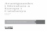 Avantguardes i literatura a Europa i Catalunya, febrer 2012openaccess.uoc.edu/webapps/o2/bitstream/10609/50821/1/Avantguardes i... · L'antologia que presentem recull textos de l'àmbit