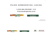 PLAN AMBIENTAL LOCAL LOCALIDAD 13 TEUSAQUILLOambientebogota.gov.co/documents/10157/2883169/PAL+Teusaquillo+2013... · Ambiental Local de Teusaquillo, en desarrollo de los lineamientos