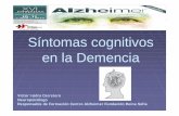 Síntomas cognitivos en la Demencia -  · Alteración de la capacidad de formar, codificar y mantener registros de información en la memoria, y de evocarlos cuando sea necesario.