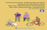 Convención interamericana sobre la protección de los ... · Convención interamericana sobre la protección . de los derechos humanos de las personas mayores en lectura fácil 1ra.