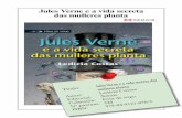 Jules Verne e a vida secreta das mulleres planta - larousse.es · O corazón de Xúpiter (Xerais 2012) é a miña segunda no-vela, Recinto Gris (Xerais, 2014) a terceira e Un animal