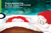 Candelaria y los monstruos - loqueleo.com · y los monstruos Candelaria y los monstruos Griselda Gálmez Ilustraciones de María Wernicke Candelaria y sus papás se mudan a una nueva