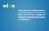 Bienvenido al instructivo Aulapp sobre las actualizaciones ...seguridadcea.com/Doc/Actualizaciones/Actualizacion_Modulo_Aprendices.pdf · Actualización en el módulo de aprendices.