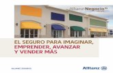 el Seguro PArA iMAginAr, eMPrenDer, AVAnzAr Y VenDer MÁSmenferseguros.com/wp-content/uploads/2017/09/Allianz-Negocio-Plus-folleto.pdf · Allianz Negocio el Seguro PArA iMAginAr,